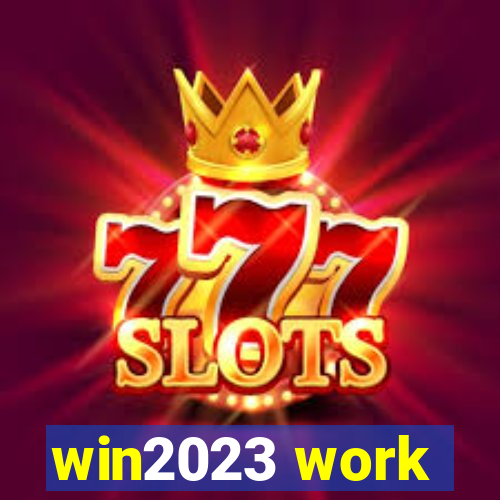 win2023 work