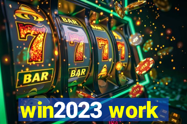 win2023 work