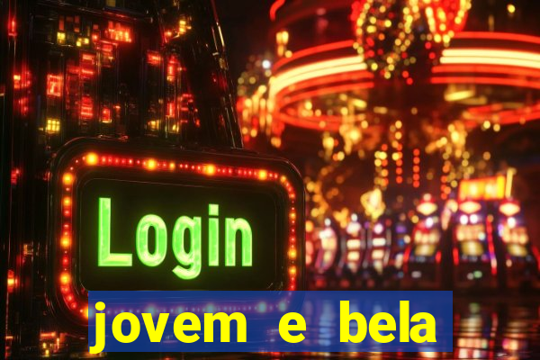 jovem e bela dublado download