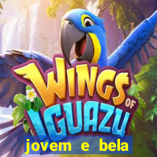 jovem e bela dublado download