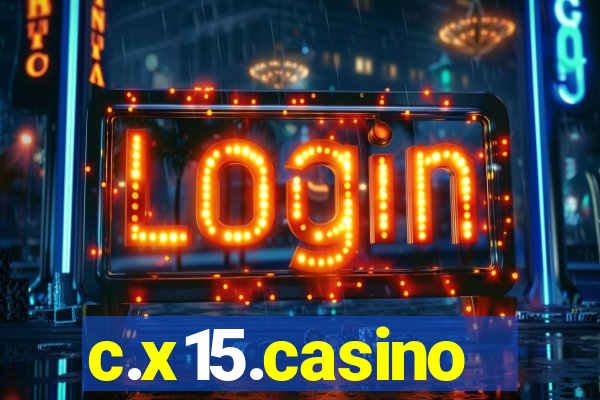 c.x15.casino