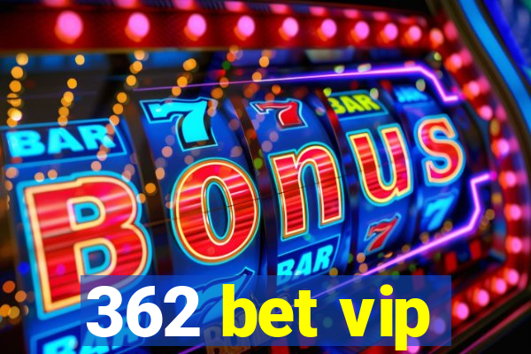 362 bet vip