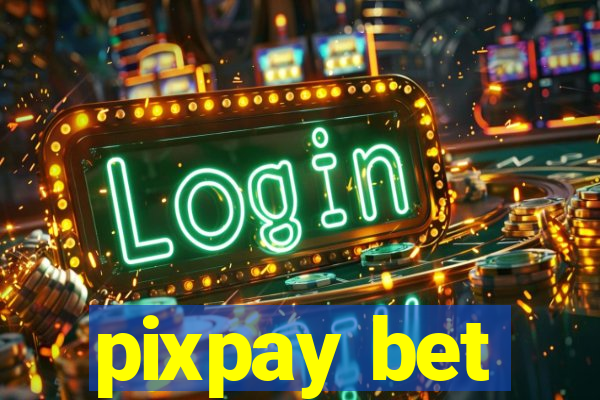 pixpay bet