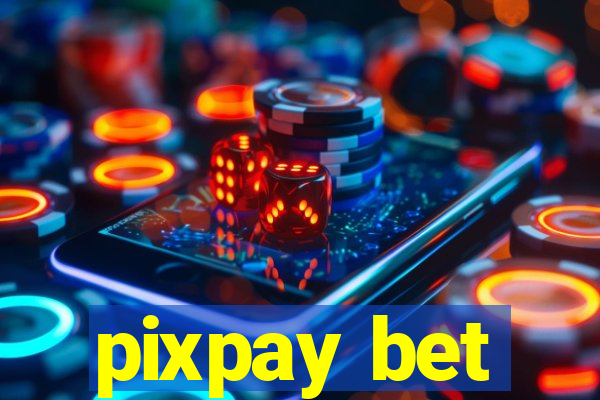 pixpay bet