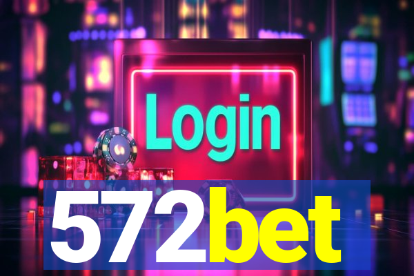 572bet