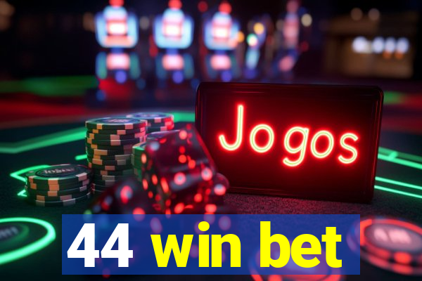 44 win bet