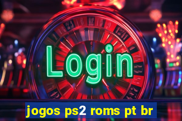 jogos ps2 roms pt br