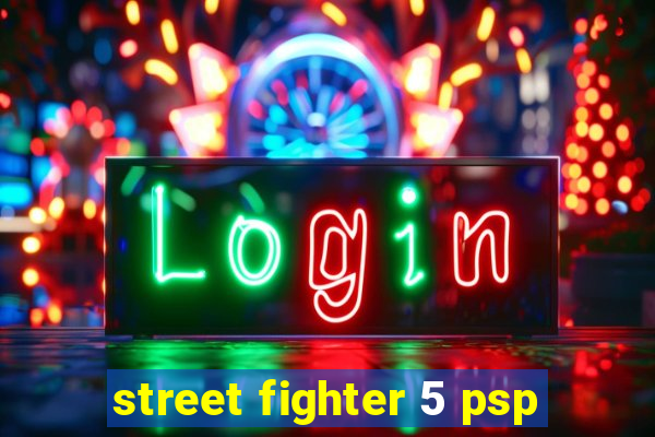 street fighter 5 psp