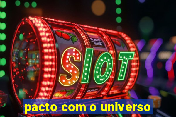 pacto com o universo