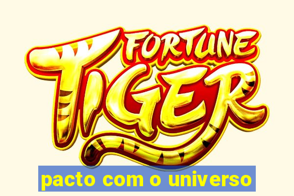 pacto com o universo