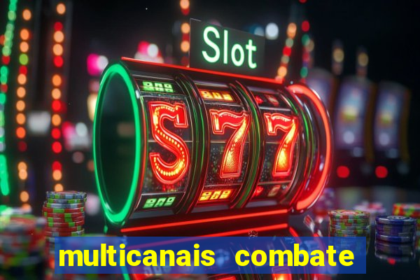 multicanais combate ao vivo