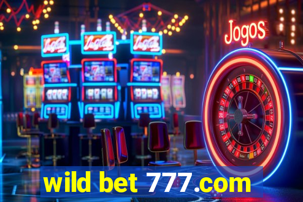 wild bet 777.com