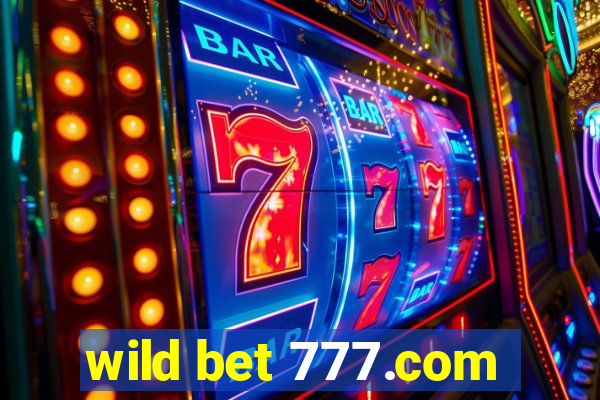 wild bet 777.com