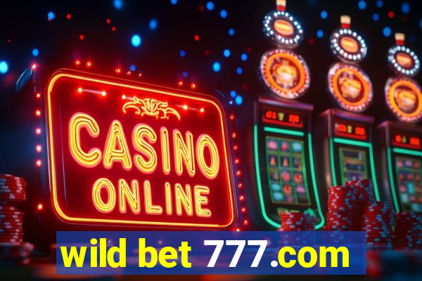 wild bet 777.com