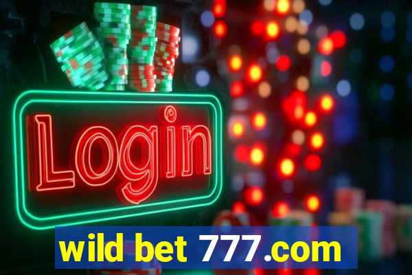 wild bet 777.com