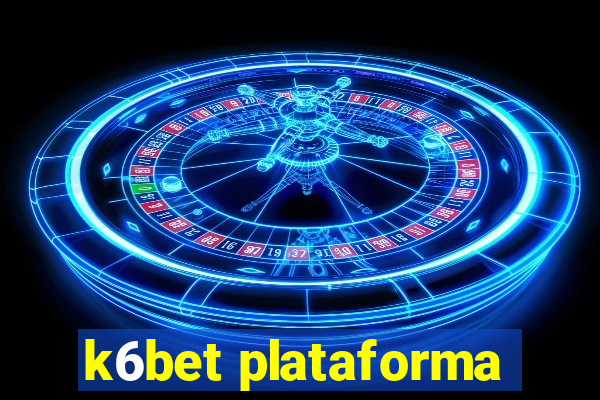 k6bet plataforma