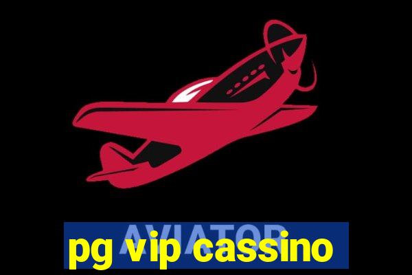 pg vip cassino