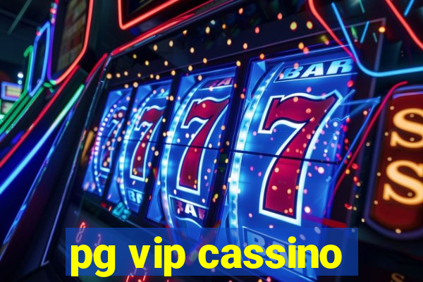 pg vip cassino