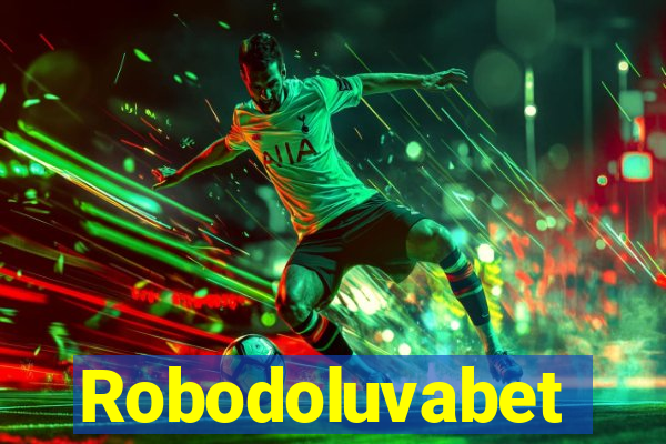 Robodoluvabet