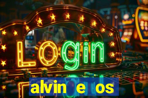 alvin e os esquilos 3 filme completo dublado