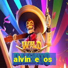 alvin e os esquilos 3 filme completo dublado