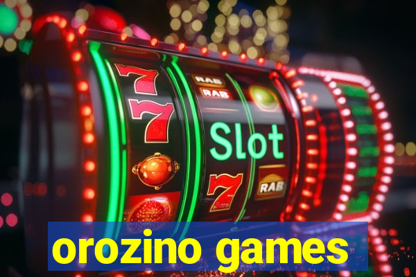 orozino games