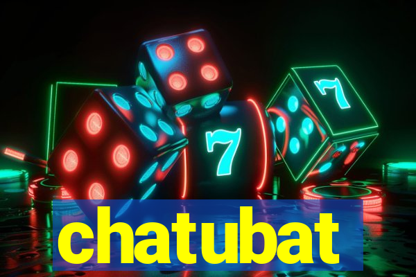 chatubat