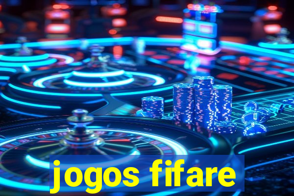 jogos fifare