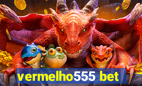 vermelho555 bet