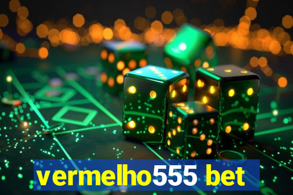 vermelho555 bet