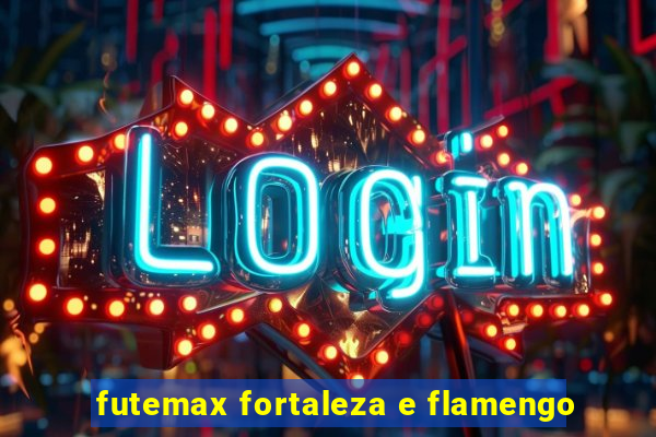 futemax fortaleza e flamengo