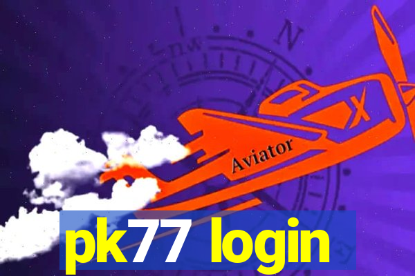 pk77 login