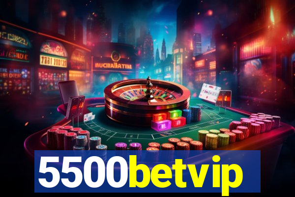 5500betvip