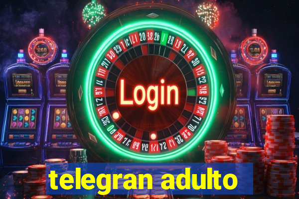 telegran adulto