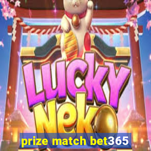 prize match bet365