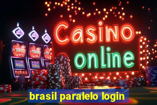 brasil paralelo login