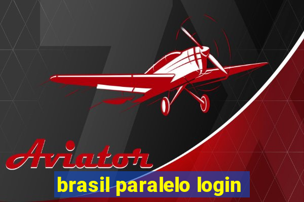 brasil paralelo login