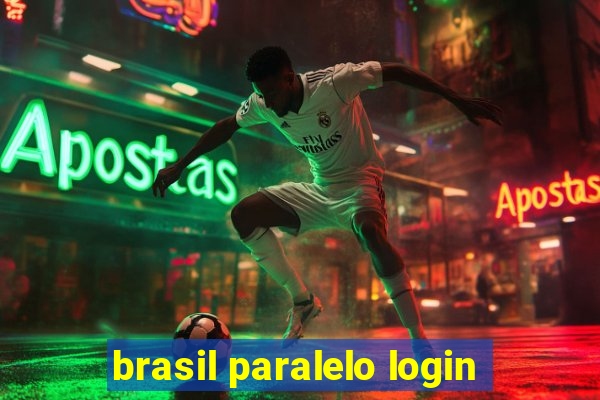 brasil paralelo login