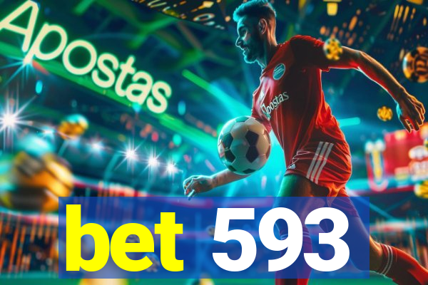 bet 593