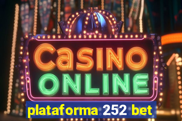 plataforma 252 bet