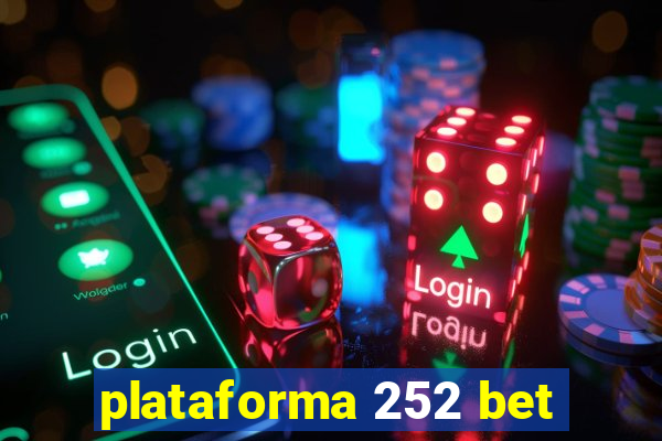 plataforma 252 bet