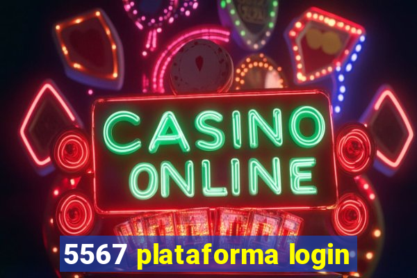 5567 plataforma login