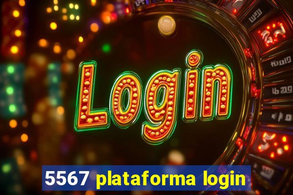 5567 plataforma login