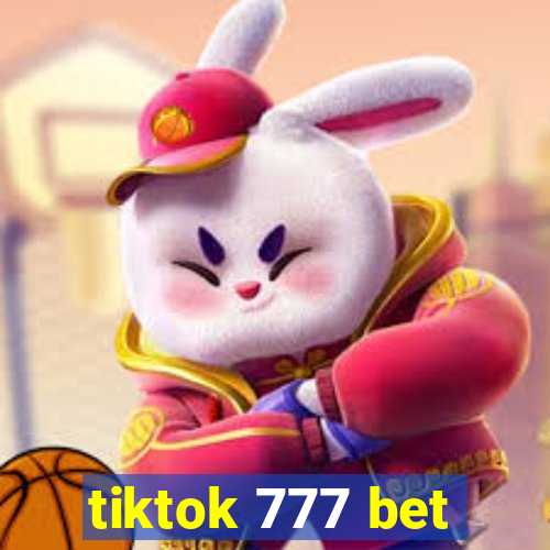 tiktok 777 bet