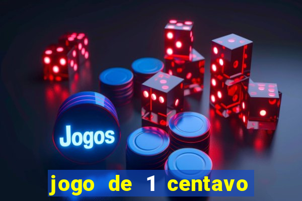 jogo de 1 centavo na betano