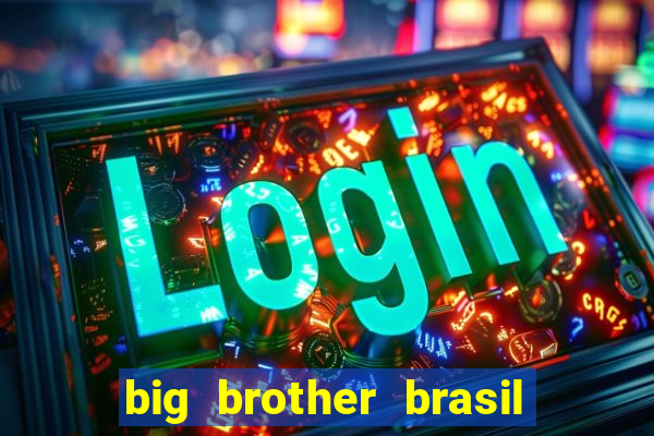 big brother brasil 777 plataforma