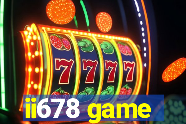 ii678 game