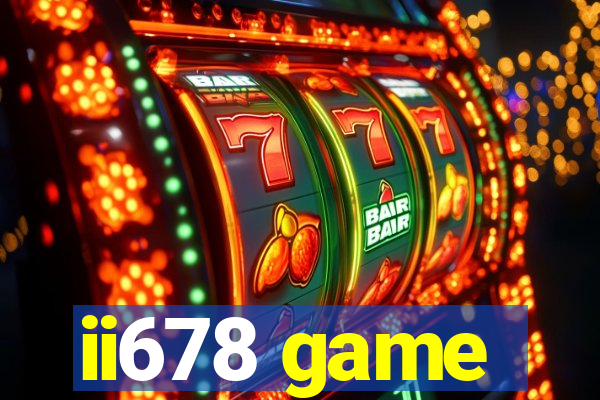 ii678 game