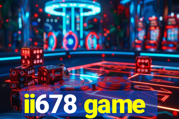 ii678 game