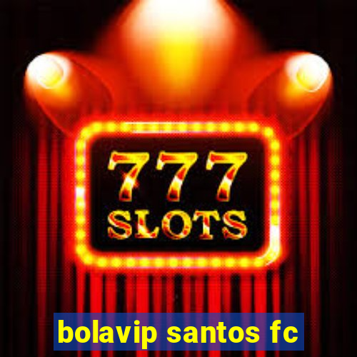 bolavip santos fc